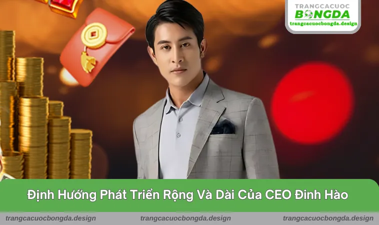 Định hướng phát triển của Đinh Hào
